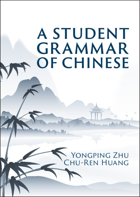 A Student Grammar of Chinese (Hardback) 9781009233460