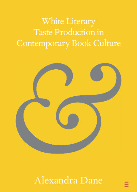 White Literary Taste Production in Contemporary Book Culture (Paperback / softback) 9781009234245