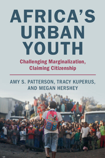 Africa's Urban Youth; Challenging Marginalization, Claiming Citizenship (Paperback / softback) 9781009235143