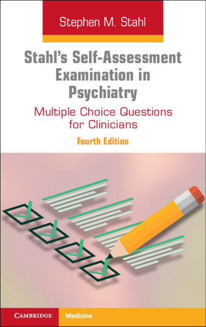 Stahl's Self-Assessment Examination in Psychiatry; Multiple Choice Questions for Clinicians (Paperback / softback) 9781009241601