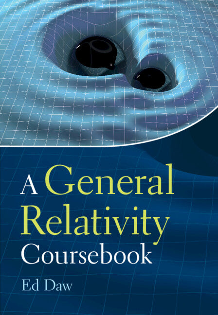 A General Relativity Coursebook (Hardback) 9781009242431