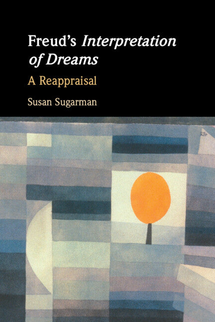 Freud's Interpretation of Dreams; A Reappraisal (Hardback) 9781009244121