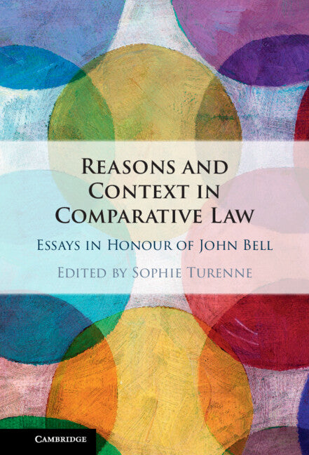 Reasons and Context in Comparative Law; Essays in Honour of John Bell (Hardback) 9781009246378