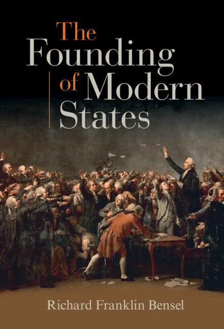 The Founding of Modern States (Hardback) 9781009247207