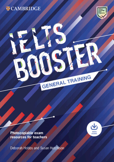 Cambridge English Exam Boosters IELTS Booster General Training with Photocopiable Exam Resources for Teachers (Paperback / softback) 9781009249058