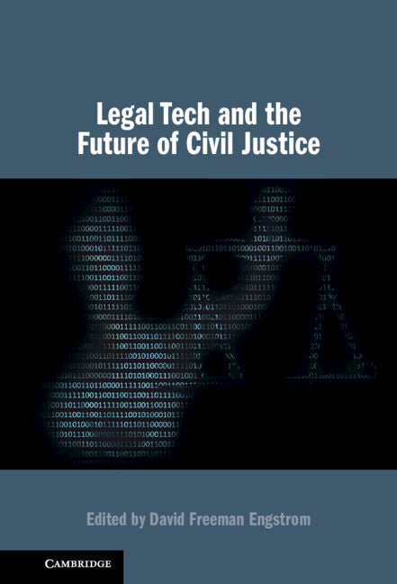 Legal Tech and the Future of Civil Justice (Hardback) 9781009255356