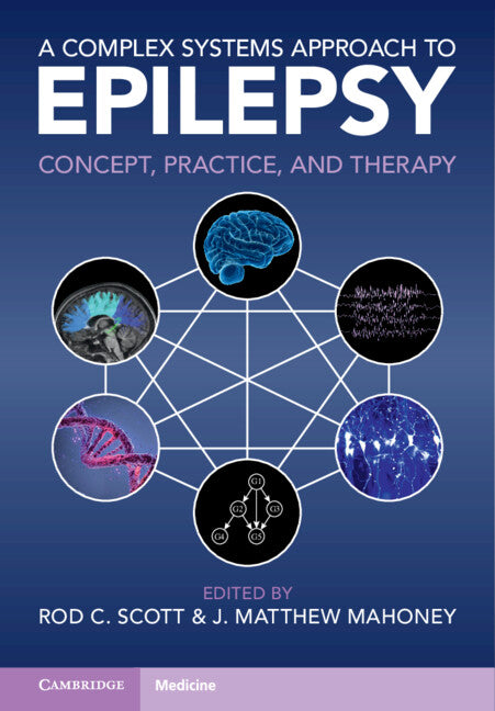 A Complex Systems Approach to Epilepsy; Concept, Practice, and Therapy (Hardback) 9781009258081