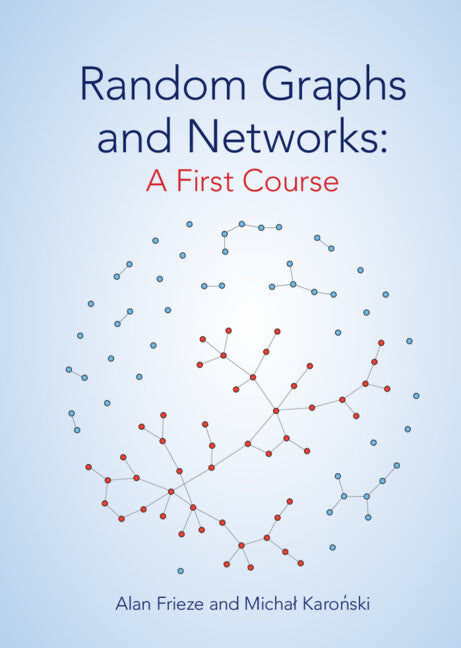 Random Graphs and Networks: A First Course (Hardback) 9781009260282