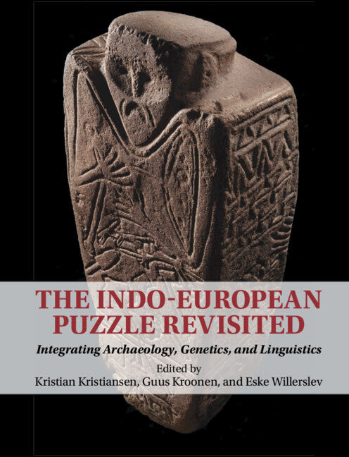 The Indo-European Puzzle Revisited; Integrating Archaeology, Genetics, and Linguistics (Hardback) 9781009261746