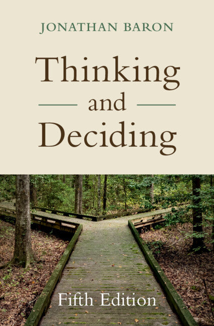 Thinking and Deciding (Hardback) 9781009263634