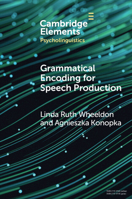 Grammatical Encoding for Speech Production (Paperback / softback) 9781009264556