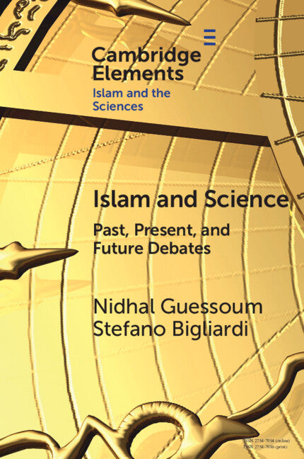 Islam and Science; Past, Present, and Future Debates (Paperback / softback) 9781009266512