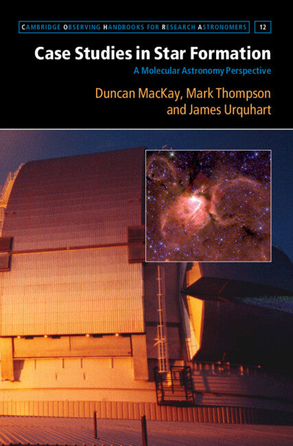 Case Studies in Star Formation; A Molecular Astronomy Perspective (Hardback) 9781009277440