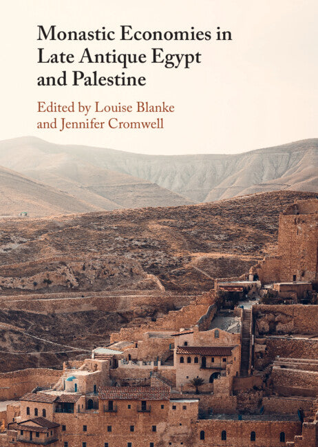 Monastic Economies in Late Antique Egypt and Palestine (Hardback) 9781009278973