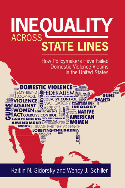 Inequality across State Lines; How Policymakers Have Failed Domestic Violence Victims in the United States (Paperback / softback) 9781009279161