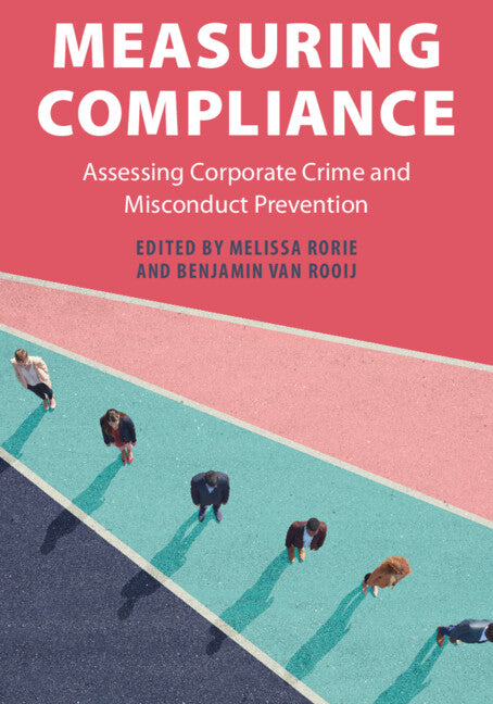 Measuring Compliance; Assessing Corporate Crime and Misconduct Prevention (Paperback / softback) 9781009280112