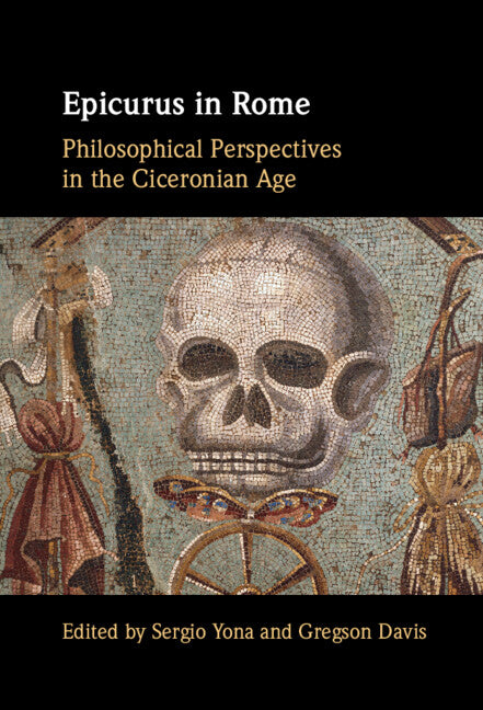 Epicurus in Rome; Philosophical Perspectives in the Ciceronian Age (Paperback / softback) 9781009281393