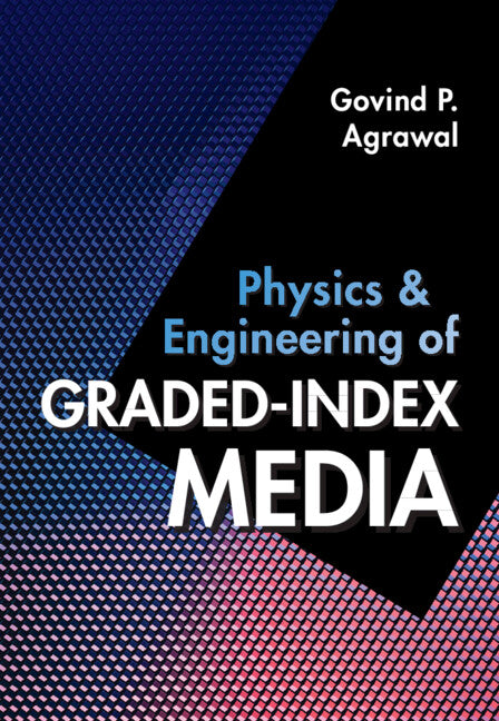 Physics and Engineering of Graded-Index Media (Hardback) 9781009282079