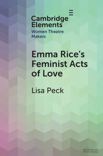 Emma Rice's Feminist Acts of Love (Paperback / softback) 9781009287227