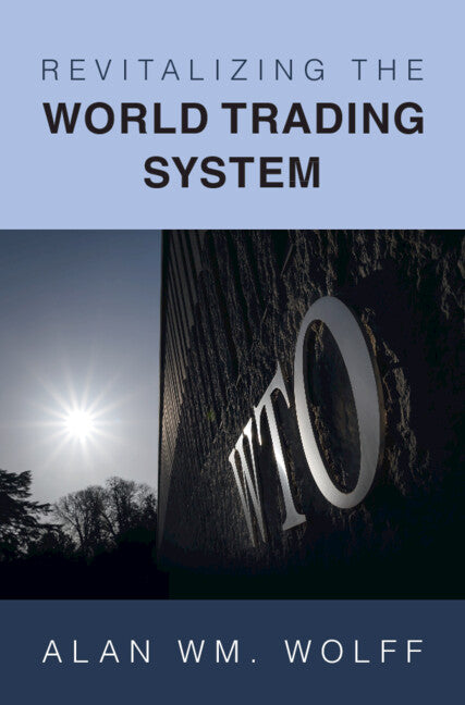 Revitalizing the World Trading System (Hardback) 9781009289313