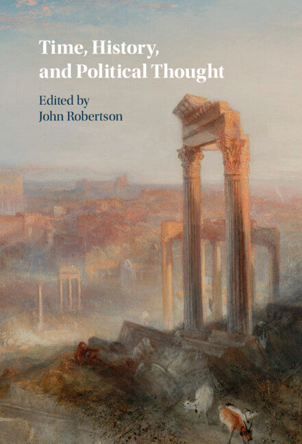 Time, History, and Political Thought (Hardback) 9781009289368