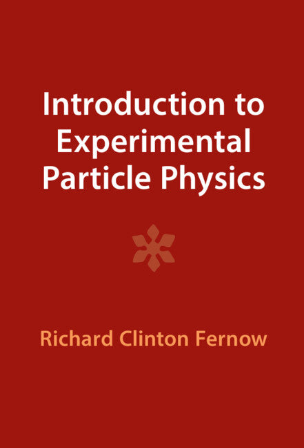 Introduction to Experimental Particle Physics (Hardback) 9781009290081