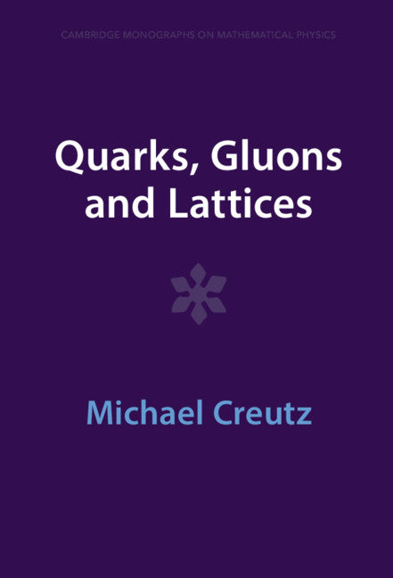 Quarks, Gluons and Lattices (Hardback) 9781009290388