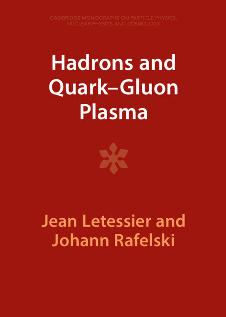 Hadrons and Quark–Gluon Plasma (Hardback) 9781009290708