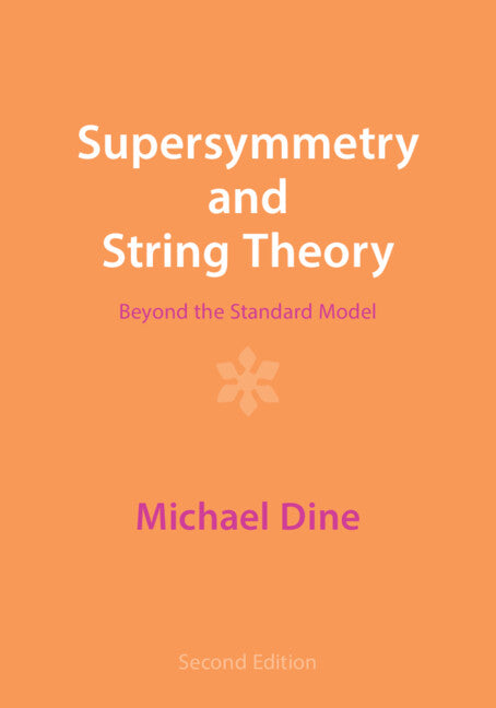 Supersymmetry and String Theory; Beyond the Standard Model (Paperback / softback) 9781009290890