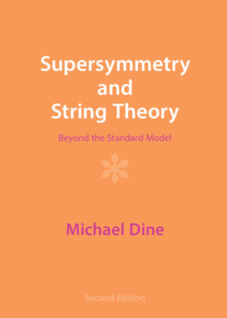 Supersymmetry and String Theory; Beyond the Standard Model (Hardback) 9781009290920