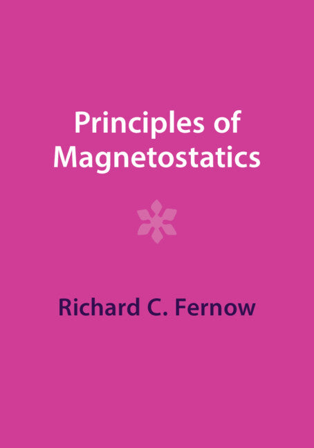 Principles of Magnetostatics (Hardback) 9781009291149