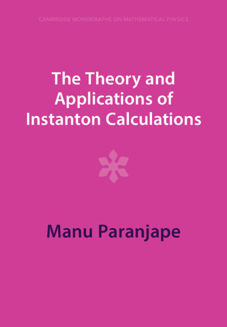 The Theory and Applications of Instanton Calculations (Paperback / softback) 9781009291231