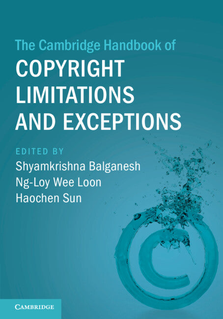 The Cambridge Handbook of Copyright Limitations and Exceptions (Paperback / softback) 9781009293143