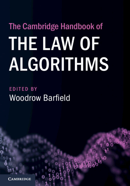 The Cambridge Handbook of the Law of Algorithms (Paperback / softback) 9781009293150