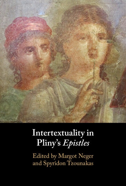 Intertextuality in Pliny's Epistles (Hardback) 9781009294768