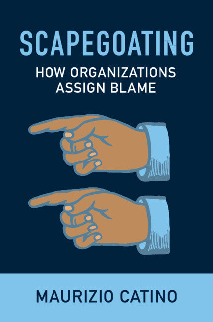 Scapegoating; How Organizations Assign Blame (Paperback / softback) 9781009297196