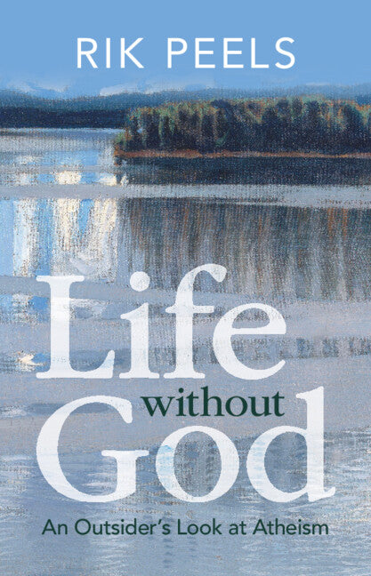 Life without God; An Outsider's Look at Atheism (Hardback) 9781009297820