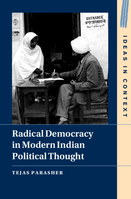 Radical Democracy in Modern Indian Political Thought (Hardback) 9781009305594