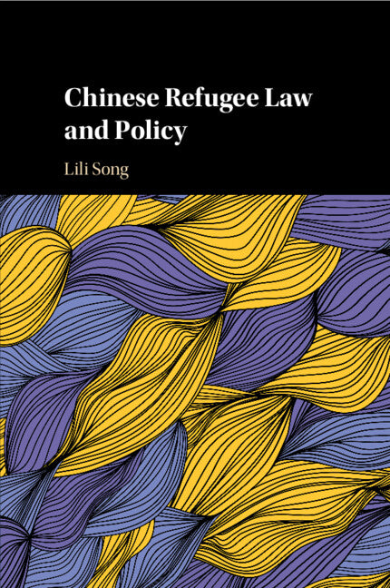Chinese Refugee Law and Policy (Paperback / softback) 9781009305860