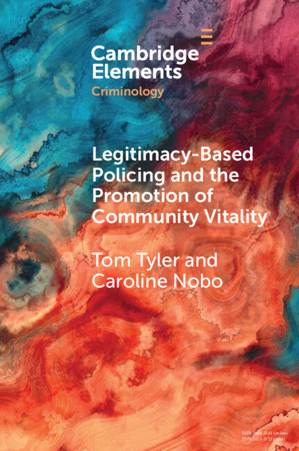 Legitimacy-Based Policing and the Promotion of Community Vitality (Paperback / softback) 9781009308045