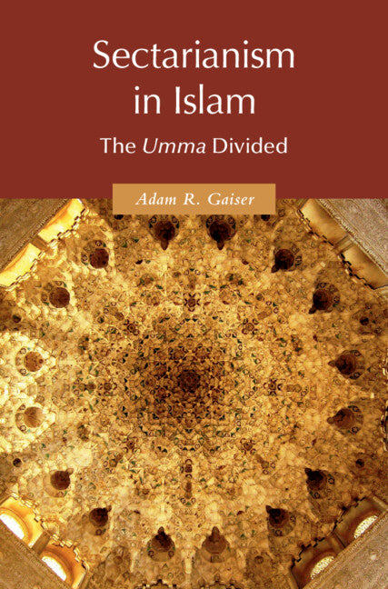 Sectarianism in Islam; The <EM>Umma</EM> Divided (Paperback / softback) 9781009315210