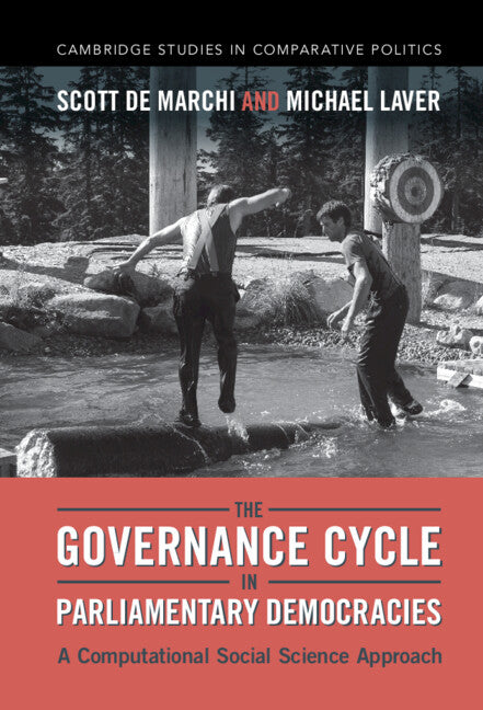 The Governance Cycle in Parliamentary Democracies; A Computational Social Science Approach (Hardback) 9781009315470