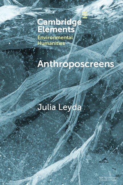Anthroposcreens; Mediating the Climate Unconscious (Paperback / softback) 9781009317672
