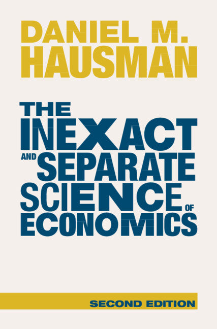 The Inexact and Separate Science of Economics (Hardback) 9781009320290