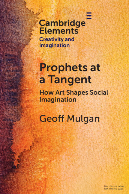 Prophets at a Tangent; How Art Shapes Social Imagination (Paperback / softback) 9781009321655