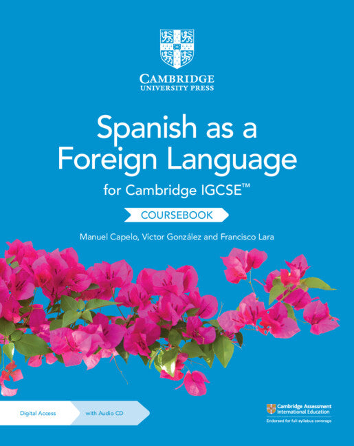 Cambridge IGCSE™ Spanish as a Foreign Language Coursebook with Audio CD and Digital Access (2 Years) (Multiple-component retail product) 9781009323284