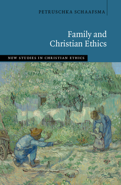 Family and Christian Ethics (Hardback) 9781009324618
