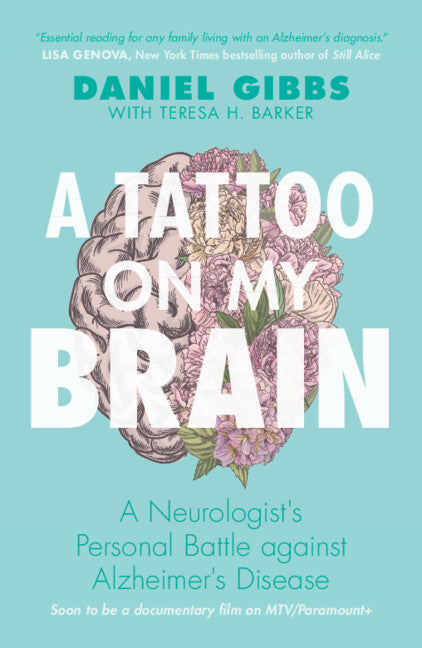 A Tattoo on my Brain; A Neurologist's Personal Battle against Alzheimer's Disease (Paperback / softback) 9781009325189