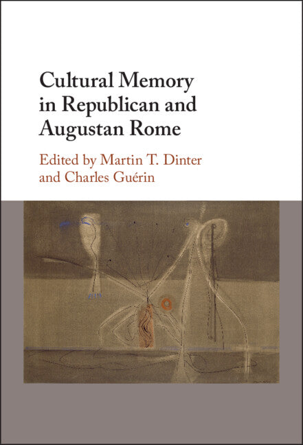 Cultural Memory in Republican and Augustan Rome (Hardback) 9781009327756