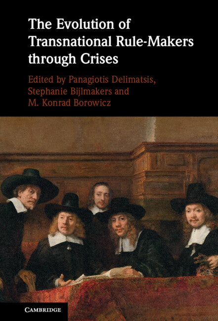 The Evolution of Transnational Rule-Makers through Crises (Hardback) 9781009329361